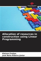 Kleison Freitas, José Nailo Ribeiro Júnior - Allocation of resources in construction using Linear Programming