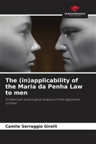 Camile Serraggio Girelli - The (in)applicability of the Maria da Penha Law to men