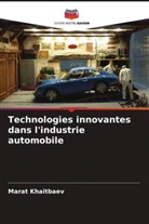 Marat Khaitbaev - Technologies innovantes dans l'industrie automobile
