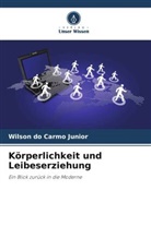 Wilson do Carmo Junior - Körperlichkeit und Leibeserziehung