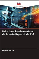 Puja Acharya - Principes fondamentaux de la robotique et de l'IA