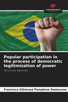Francisca Edineusa Pamplona Damacena - Popular participation in the process of democratic legitimization of power