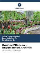Surya Narayanan H, Surya Narayanan H., Jothi Lakshmi R, Jothi Lakshmi R., Kalaivanan S, Kalaivanan S. - Kräuter-Pflanzen -Rheumatoide Arthritis