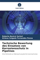 Roberta Benicá Sartori, K Salgado Fernandes Penna, Kirlene Salgado Fernandes Penna - Technische Bewertung des Einsatzes von Korrosionsschutz in Pipelines