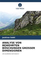 Jaskiran Sobti - ANALYSE VON BEWEHRTEN BÖSCHUNGEN GROSSER DIMENSIONEN