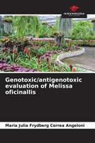 Maria Júlia Frydberg Corrêa Angeloni - Genotoxic/antigenotoxic evaluation of Melissa oficinallis