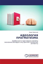 Boris Zalesskij - IDEOLOGIYa PRAGMATIZMA