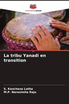 S. Kanchana Latha, M. P. Narasimha Raju, M.P. Narasimha Raju - La tribu Yanadi en transition