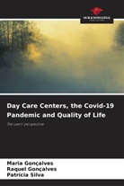 Maria Gonçalves, Raquel Gonçalves, Patrícia Silva - Day Care Centers, the Covid-19 Pandemic and Quality of Life