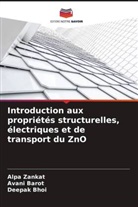 Avani Barot, Deepak Bhoi, Alpa Zankat - Introduction aux propriétés structurelles, électriques et de transport du ZnO