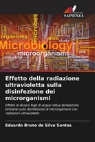 Eduardo Bruno Da Silva Santos - Effetto della radiazione ultravioletta sulla disinfezione dei microrganismi