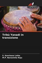 S. Kanchana Latha, M. P. Narasimha Raju, M.P. Narasimha Raju - Tribù Yanadi in transizione