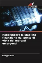 Gongpil Choi - Raggiungere la stabilità finanziaria dal punto di vista dei mercati emergenti