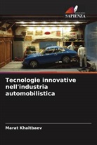 Marat Khaitbaev - Tecnologie innovative nell'industria automobilistica