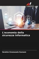 Ibrahim Eromosele Kareem - L'economia della sicurezza informatica