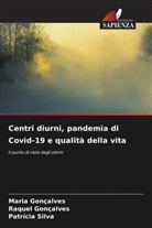 Maria Gonçalves, Raquel Gonçalves, Patrícia Silva - Centri diurni, pandemia di Covid-19 e qualità della vita
