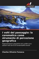 Charles Oliveira Fonseca - I volti del paesaggio: la corematica come strumento di percezione geografica