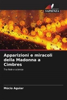 Múcio Aguiar - Apparizioni e miracoli della Madonna a Cimbres