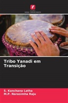 S. Kanchana Latha, M. P. Narasimha Raju, M.P. Narasimha Raju - Tribo Yanadi em Transição