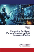 Nithya M, Ishwarya M. V, Ishwarya M.V, Ratheesh R - Prompting for Good: Working Together with AI Language Models