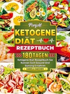 Daniela Daecher, Daniela Daecher - Perfekt Ketogene Diät Rezeptbuch
