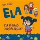 Silvia Serreli - Kim Korkar Zorbalardan - Ela 2