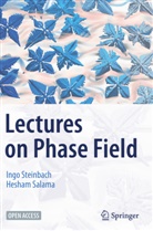 Hesham Salama, Ingo Steinbach - Lectures on Phase Field