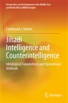 Ferdinand J Haberl, Ferdinand J. Haberl - Jihadi Intelligence and Counterintelligence