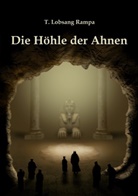T Lobsang Rampa, T. Lobsang Rampa - Die Höhle der Ahnen