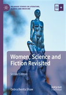 Debra Benita Shaw - Women, Science and Fiction Revisited