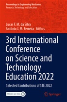 Lucas F. M. da Silva, Lucas F M da Silva, António J. M. Ferreira, J M Ferreira - 3rd International Conference on Science and Technology Education 2022
