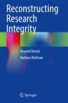 Barbara Redman - Reconstructing Research Integrity