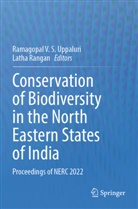 Rangan, Latha Rangan, Ramagopal V. S. Uppaluri, Ramagopal V S Uppaluri - Conservation of Biodiversity in the North Eastern States of India