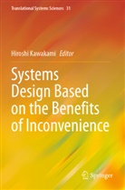 Hiroshi Kawakami - Systems Design Based on the Benefits of Inconvenience