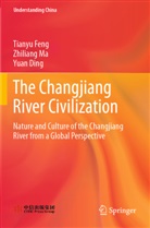 Yuan Ding, Tianyu Feng, Zhiliang Ma - The Changjiang River Civilization