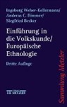 Becke, Siegfried Becker, Andreas C Bimmer, Andreas C. Bimmer, Ingeborg Weber-Kellermann - Einführung in die Volkskunde, Europäische Ethnologie