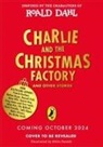Roald Dahl, Various, Rikin Parekh - Charlie and the Christmas Factory
