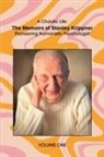 Stanley Krippner - A Chaotic Life (Volume 1)