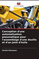 Sachin Khomane - Conception d'une automatisation pneumatique pour l'assemblage d'une douille et d'un joint d'huile