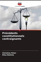 Elisa Batista, Christine Peter - Précédents constitutionnels contraignants