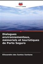 Elissandro Dos Santos Santana - Dialogues environnementaux, mémoriels et touristiques de Porto Seguro
