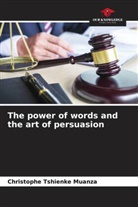 Christophe Tshienke Muanza - The power of words and the art of persuasion