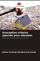 Juliana Camargo Mendonça de Araujo - Usucaption urbaine spéciale pour abandon