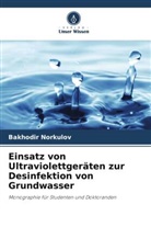 Bakhodir Norkulov - Einsatz von Ultraviolettgeräten zur Desinfektion von Grundwasser