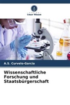 A S Curvelo-Garcia, A. S. Curvelo-Garcia, A.S. Curvelo-Garcia - Wissenschaftliche Forschung und Staatsbürgerschaft