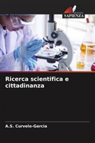 A. S. Curvelo-Garcia, A.S. Curvelo-Garcia - Ricerca scientifica e cittadinanza