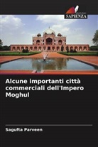 Sagufta Parveen - Alcune importanti città commerciali dell'Impero Moghul