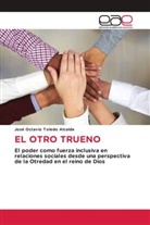 José Octavio Toledo Alcalde - EL OTRO TRUENO