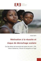 Abidé AZOTI - Motivation à la réussite et risque de décrochage scolaire