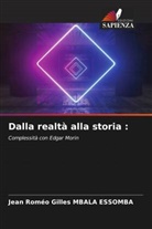 Jean Roméo Gilles Mbala Essomba - Dalla realtà alla storia :